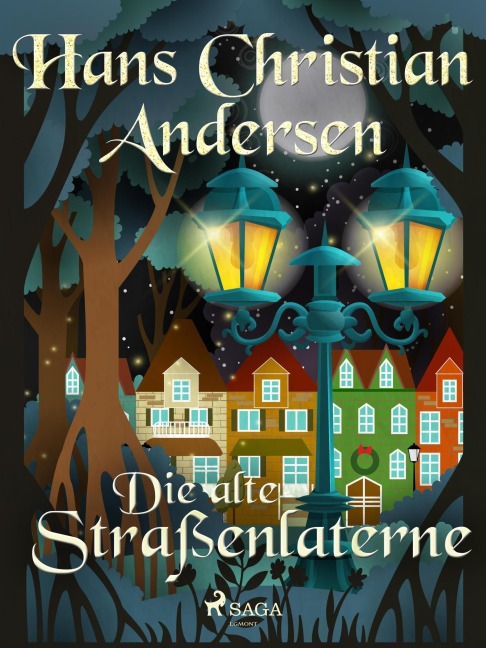 Die alte Straßenlaterne - Hans Christian Andersen