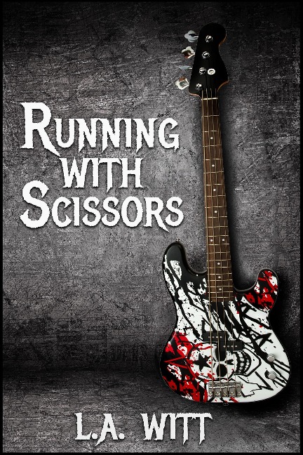 Running With Scissors - L. A. Witt