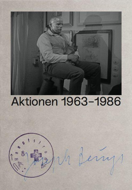 Joseph Beuys Aktionen 1963-1986 / Joseph Beuys Actions 1963-1986 - 