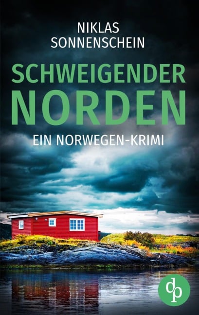 Schweigender Norden | Ein fesselnder Norwegen Krimi aus der Grenzregion Skandinaviens - Niklas Sonnenschein