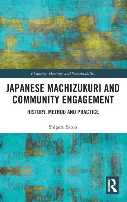 Japanese Machizukuri and Community Engagement - Shigeru Satoh