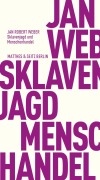 Cover-Bild zum Titel 'Sklavenjagd und Menschenhandel' von 'Jan Robert Weber'