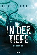 In der Tiefe - Elizabeth Heathcote