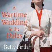 Cover-Bild zum Titel 'A Wartime Wedding in the Dales' von 'Betty Firth'