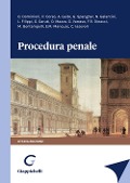 Procedura penale - Maria Novella Galantini, Enrico Maria Mancuso, Clelia Iasevoli, Leonardo Filippi, Giorgio Spangher