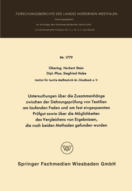 Untersuchungen über die Zusammenhänge zwischen der Dehnungsprüfung von Textilien am laufenden Faden und am fest eingespannten Prüfgut sowie über die Möglichkeiten des Vergleichens von Ergebnissen, die nach beiden Methoden gefunden wurden - Herbert Stein