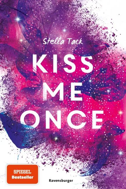 Kiss Me Once - Kiss The Bodyguard, Band 1 (SPIEGEL-Bestseller, Prickelnde New-Adult-Romance) - Stella Tack
