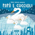 Cover-Bild zum Titel 'Papà e cuccioli. Dolci storie sonore' von 'Giulia Pesavento, Nelli Aghekyan'