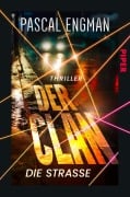 Cover-Bild zum Titel 'Der Clan - Die Straße' von 'Pascal Engman'