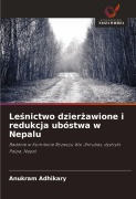 Cover-Bild zum Titel 'Le¿nictwo dzier¿awione i redukcja ubóstwa w Nepalu' von 'Anukram Adhikary'