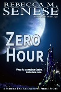Cover-Bild zum Titel 'Zero Hour' von 'Rebecca M. Senese'