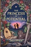 Cover-Bild zum Titel 'The Princess of Potential' von 'Delemhach'