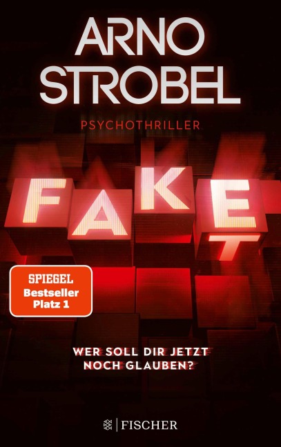 Fake - Wer soll dir jetzt noch glauben? - Arno Strobel