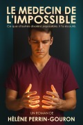 Cover-Bild zum Titel 'Le médecin de l'impossible' von 'Hélène Perrin-Gouron'