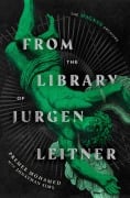 Cover-Bild zum Titel 'From the Library of Jurgen Leitner' von 'Premee Mohamed, Jonathan Sims'