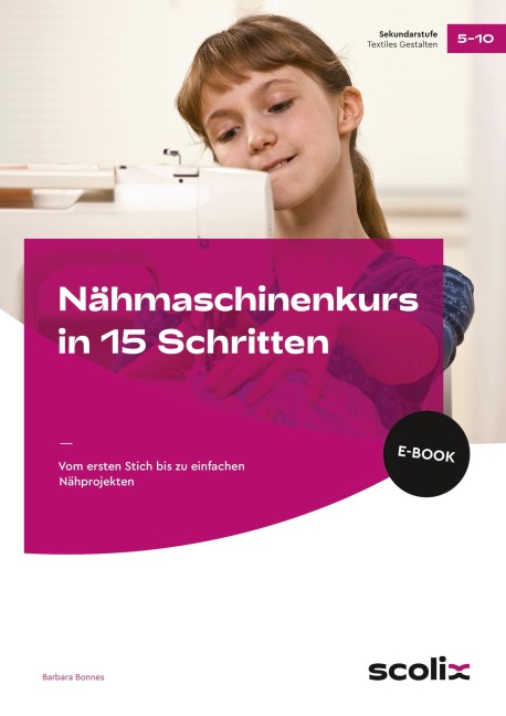 Nähmaschinenkurs in 15 Schritten - Barbara Bonnes