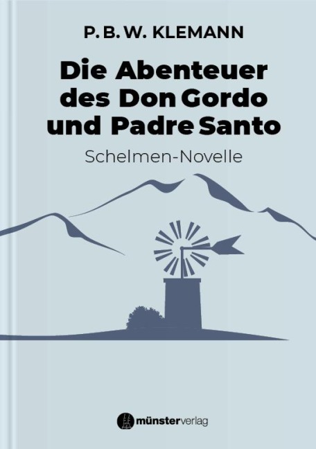 Die Abenteuer des Don Gordo und Padre Santo - P. B. W. Klemann