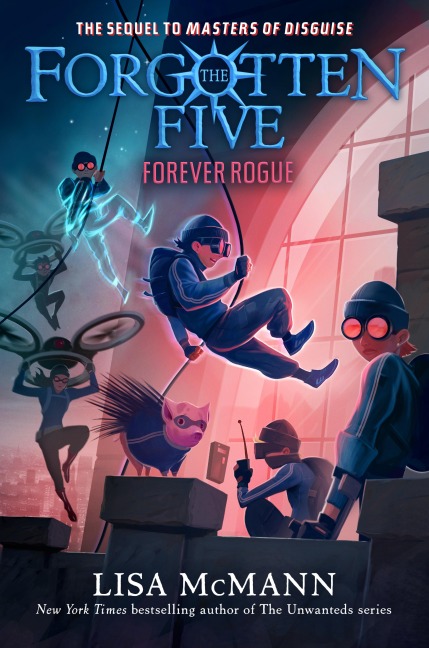 Forever Rogue (the Forgotten Five, Book 7) - Lisa McMann