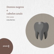 Cover-Bild zum Titel 'Dentes negros e cabelos azuis' von 'Lima Barreto'