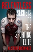 Cover-Bild zum Titel 'Relentless' von 'Alistair Brownlee'
