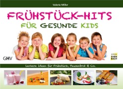 Cover-Bild zum Titel 'Frühstück-Hits für gesunde Kids' von 'Valerie Miller'