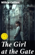 Cover-Bild zum Titel 'The Girl at the Gate' von 'Wilkie Collins'