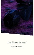Cover-Bild zum Titel 'Les Fleurs du Mal (Les Grands Classiques de la Littérature Française)' von 'Charles Baudelaire'