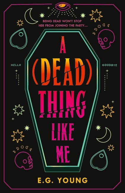 A (Dead) Thing Like Me - E. G. Young