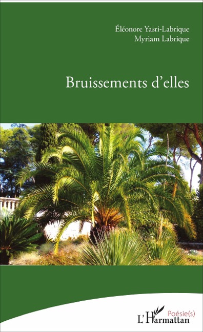 Bruissements d'elles - Eléonore Yasri-Labrique, Myriam Labrique
