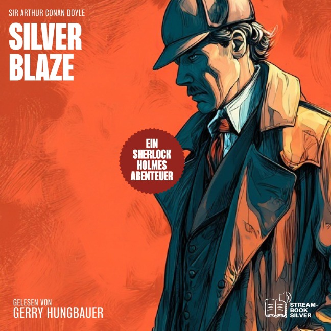Silver Blaze - Arthur Conan Doyle