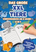 Cover-Bild zum Titel 'Das große XXL Tiere Vorschulbuch ab 5 Jahre - 4 in 1' von 'Inspirations Lounge'