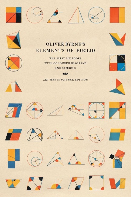 Oliver Byrne's Elements of Euclid - Art Meets Science