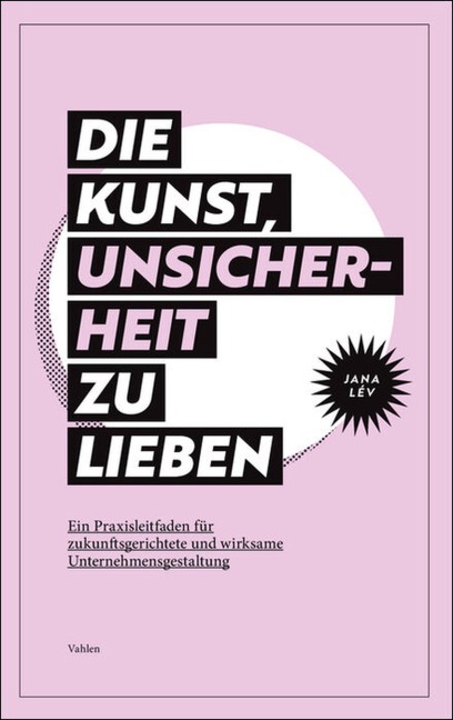 Die Kunst, Unsicherheit zu lieben - Jana Lév