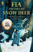 Cover-Bild zum Titel 'Fia and the Last Snow Deer' von 'Eilish Fisher'