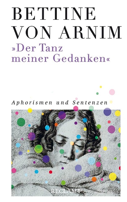 'Der Tanz meiner Gedanken' - Bettine von Arnim
