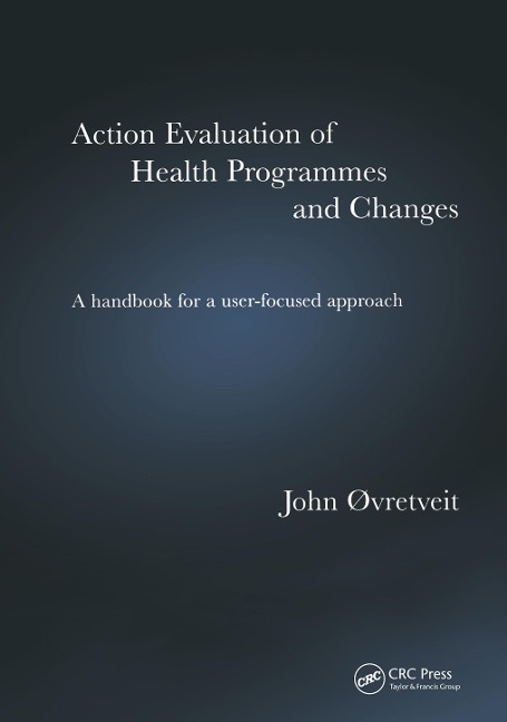 Action Evaluation of Health Programmes and Changes - John Øvretveit