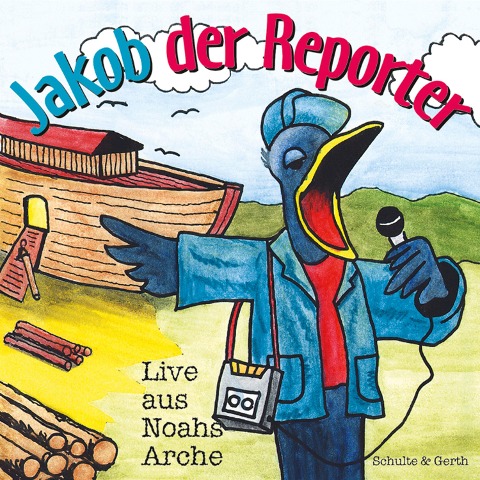 Jakob der Reporter - Live aus Noahs Arche - Helmut Jost, Ruthild Wilson