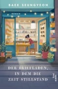Cover-Bild zum Titel 'Der Briefladen, in dem die Zeit stillstand' von 'Baek Seungyeon'