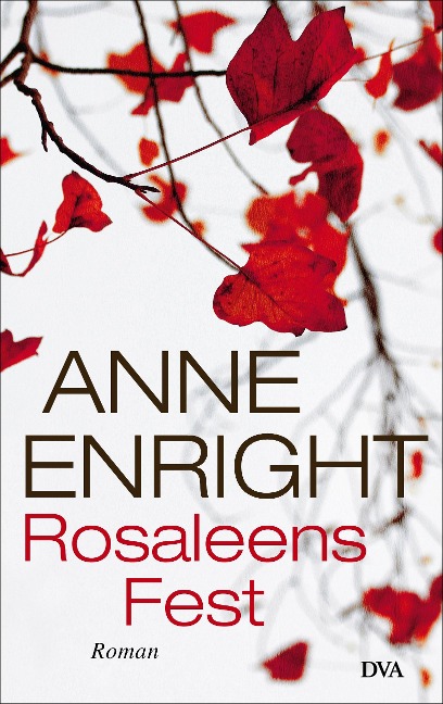 Rosaleens Fest - Anne Enright
