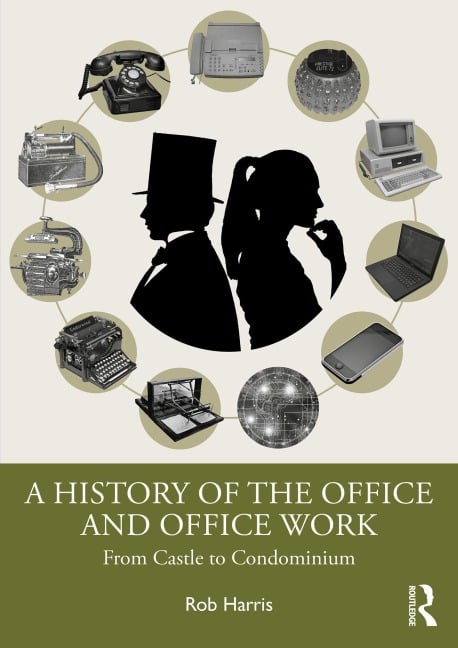 A History of the Office and Office Work - Rob Harris