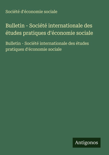 Bulletin - Société internationale des études pratiques d'économie sociale - Société d'économie sociale
