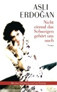 Cover-Bild zum Titel 'Nicht einmal das Schweigen gehört uns noch' von 'Asl¿ Erdo¿An'
