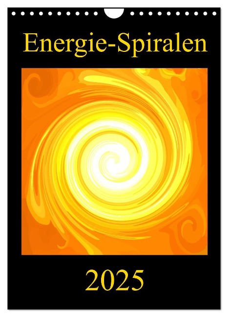 Energie-Spiralen 2025 (Wandkalender 2025 DIN A4 hoch), CALVENDO Monatskalender - Ramon Labusch