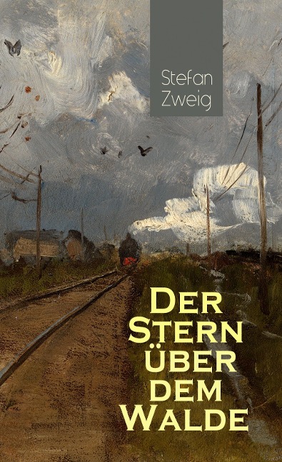 Der Stern über dem Walde - Stefan Zweig
