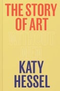 Cover-Bild zum Titel 'The Story of Art without Men' von 'Katy Hessel'