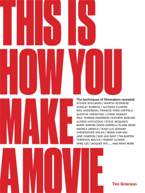 This is How You Make a Movie - Tim Grierson