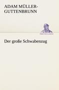 Der große Schwabenzug - Adam Müller-Guttenbrunn