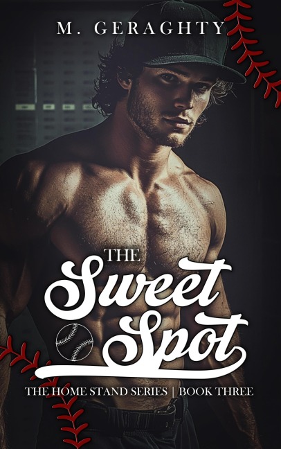 The Sweet Spot (The Homestand Series, #3) - Michael Geraghty
