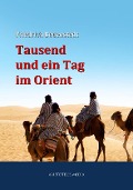 Cover-Bild zum Titel 'Tausend und ein Tag im Orient' von 'Friedrich Von Bodenstedt'