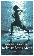 Cover-Bild zum Titel 'Kein anderes Meer' von 'Edwigde Danticat'